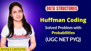 92 Huffman Coding with Probabilities  UGC NET Previous Year Question [upl. by Akila553]