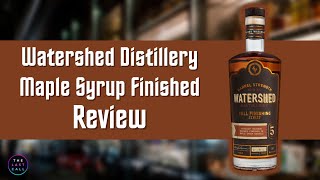 Watershed Distillery Bourbon Whiskey finished in Maple Syrup Barrels Review [upl. by Reifel]