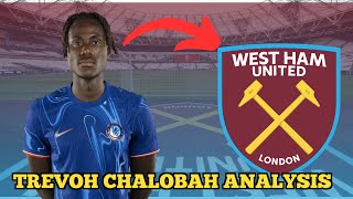 Trevoh Chalobah To Join West Ham Player Analysis [upl. by Eimilb]