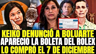 SE DESCUBRE BOLETAS DEL ROLEX  KEIKO ABANDONÓ A DINA [upl. by Marka474]