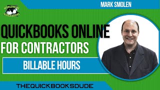 QuickBooks Online For Contractors Billable Hours And Time [upl. by Keg]