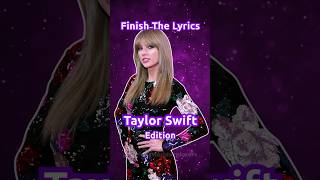 Can you name that Taylor Swift song amp finish the lyrics shorts [upl. by Linet]