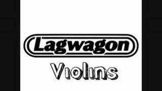 Lagwagon  Violins [upl. by Nuawtna]