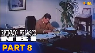 Epimaco Velasco NBI Full Movie Part 8  Fernando Poe Jr Charlene Gonzales Tirso Cruz III [upl. by Ilahtan]