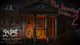 The Haunted House 2  Kuasha Bangla new horror story EP  75 [upl. by Fabe]