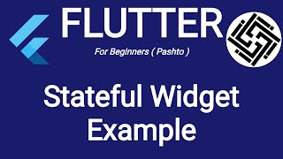 12 How to use stateful widget in flutter  Flutter tutorial pashto [upl. by Goddart]