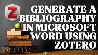 How to generate a bibliography or reference list in your Word document using Zotero [upl. by Pinsky]