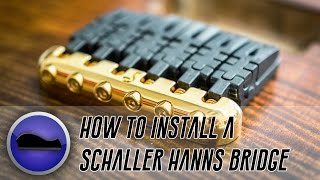 Minitorial  How To Install and Ground a Schaller Hannes Bridge [upl. by Bezanson]