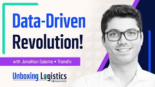 Unleashing Data Power in Logistics With Jonathan Salama From Transfix  Unboxing Logistics Ep 43 [upl. by Prowel114]