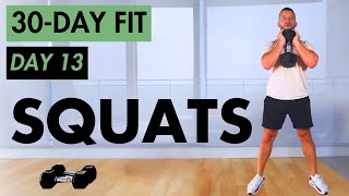 30DAY FIT  30Minute SQUATS  Home Workout  Bodyweight Dumbbells  Day 13 [upl. by Herrera]