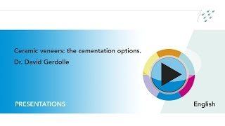 Webinar quotCeramic veneers the cementation optionsquot  Dr D Gerdolle [upl. by Akiret458]