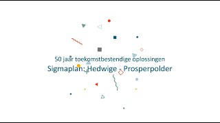 Antea Group  Sigmaplan HedwigeProsperpolder [upl. by Oderfliw]