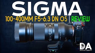 Sigma 100400mm F563 DN OS Review  4K [upl. by Akimaj]