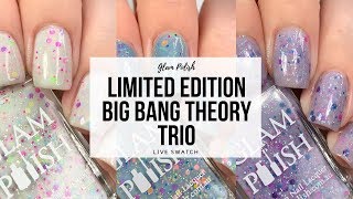 Glam Polish Limited Edition Big Bang Theory Trio  25 Sweetpeas [upl. by Myrle167]