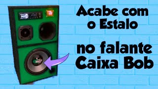 Como acabar com estalo na Caixa Bob [upl. by Annaehr]