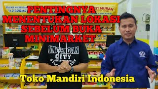 Harus paham konsep Lokasi strategis Buka minimarket ga bisa mAksa konsultanminimarket [upl. by Enoid]