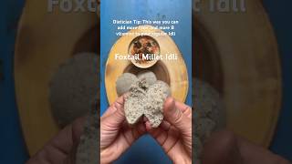 Foxtail Millet Idli Recipe Add more fiber and more B vitamins to your regular Idli [upl. by Einnoc865]