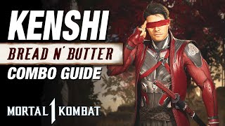 MK1 KENSHI Combo Guide Updated  Bread And Butter Combos [upl. by Llertnahs]