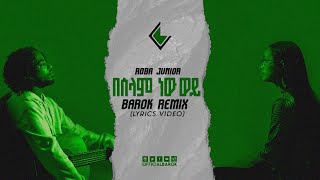 Roba Junior  Beselam New Wey BaRoK ReMix  ሮባ ጁኒየር  በሰላም ነው ወይ ባሮክ ሪሚክስ [upl. by Grieve]