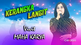 KERANGKA LANGIT  VIVIT MAHA KARYA [upl. by Plath]