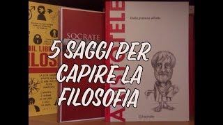 5 SAGGI E MANUALI PER AVVICINARSI ALLA FILOSOFIA [upl. by Fotzsyzrk754]