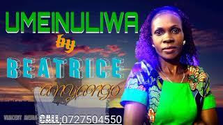 UMEINULIWA by BEATRICE ANYANGO [upl. by Idaf]