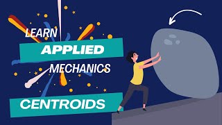 APPLIED MECHANICS CENTROIDS [upl. by Meece102]