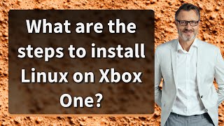 What are the steps to install Linux on Xbox One [upl. by Derag]