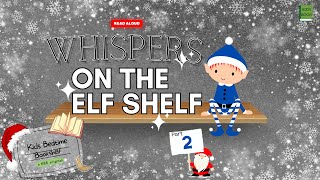 Whispers On The Elf Shelf part 2  Kids Book Read Aloud Story with Animation Christmas Stories [upl. by Inol]