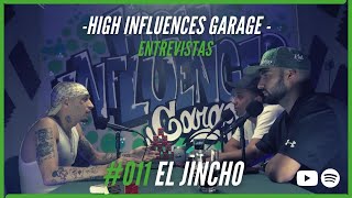 El Jincho Entrevista I High Influences Garage 0111 [upl. by Mahala]