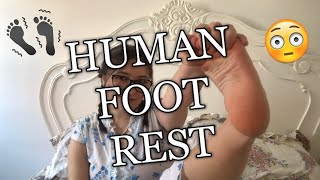 HUMAN FOOT REST [upl. by Dralliw847]