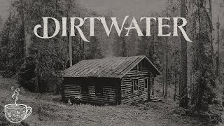 Dirtwater  Mountain Man [upl. by Ennoid]