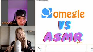 OMEGLE VS ASMR part 3 [upl. by Hutchings508]