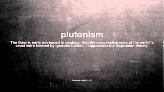 What does plutonism mean [upl. by Imefulo]