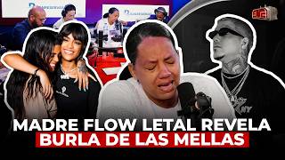 MADRE DE FLOW LETAL LLORA DE IMPOTENCIA Y REVELA BURLA DE LAS MELLAS FRESH ¡FUE PASIONAL [upl. by Itak]