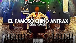 El Famoso Chino Antrax Letra [upl. by Tollman]