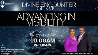 ADVANCING IN VISIBILITY  DIVINE ENCOUNTER SERVICE [upl. by Collete]