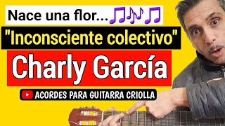 Cómo tocar Charly García Inconsciente colectivo con guitarra criolla Acordes Tutorial Letra Cover [upl. by Maunsell616]