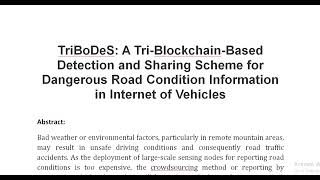 TriBoDeS A Tri Blockchain Based Detection and Sharing Scheme for Dangerous Road Condition Informatio [upl. by Ibson]