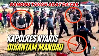 TEGANG WARGA DAYAK NGAMUK KAPOLRES NYARIS DIHANTAM MANDAU PAK DESA BAWA PARANG MENGEJAR [upl. by Enaj355]