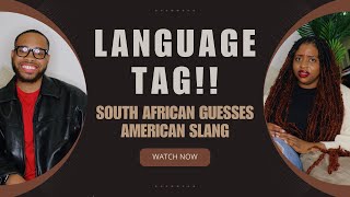 LANGUAGE TAG SOUTH AFRICAN GUESSES AMERICAN HOUSTON TEXAS SLANG WORDS HILARIOUS [upl. by Iand]