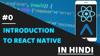 0  INTRODUCTION TO REACT NATIVE WITH EXPO  REACT NATIVE TUTORIALS IN HINDI [upl. by Rivers]