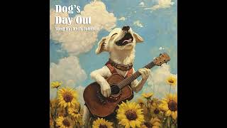 The Dogs Day Out Song [upl. by Abe]