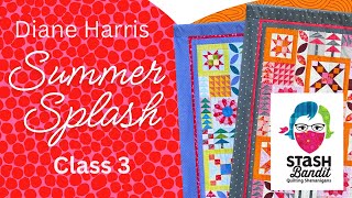 Summer Splash with the Stash Bandit  Diane Harris LIVE Class 03 [upl. by Wiltshire]