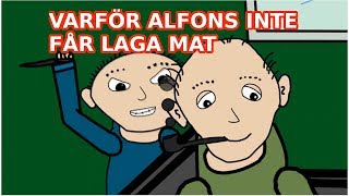 Varför Alfons inte får laga mat  Ny version PARODI [upl. by Aneez]