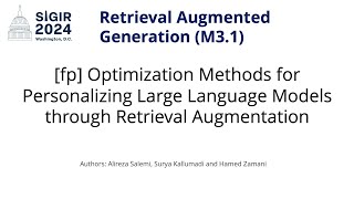 SIGIR 2024 M31 fp Optimization Methods for Personalizing LLMs through Retrieval Augmentation [upl. by Egnalos]