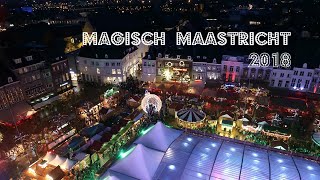 KERSTMARKT MAASTRICHT 2018  Magisch Maastricht  Christmaholic [upl. by Aeriela486]