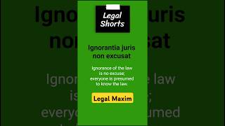 Legal Maxim  Ignorantia juris non excusat  legalshorts [upl. by Nomal]