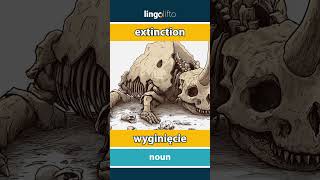 🇬🇧🇵🇱 extinction  wyginięcie  learn English  Uczmy się angielskiego [upl. by Voltz]