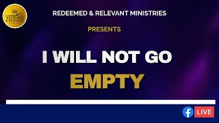 I WILL NOT GO EMPTY 10 11  2024  WITH PASTOR JOHN [upl. by Lorien]